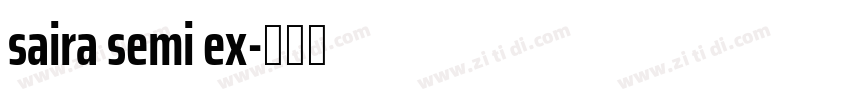 saira semi ex字体转换 saira semi ex字体转换